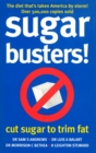 Image for Sugar busters!  : cut sugar to trim fat