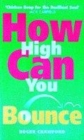 Image for How high can you bounce?  : turn your setbacks into comebacks