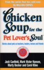 Image for Chicken soup for the pet lover&#39;s soul  : stories about pets as teachers, healers, heroes and friends
