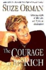 Image for The courage to be rich  : creating a life of material and spiritual abundance