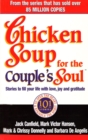 Image for Chicken soup for the couple&#39;s soul  : stories to fill your life with love, joy and gratitude