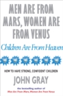 Image for Men Are From Mars, Women Are From Venus And Children Are From Heaven