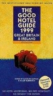 Image for The good hotel guide 1999  : Great Britain and Ireland