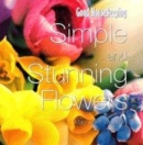 Image for Good Housekeeping Simple And Stunning Flowers