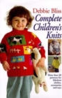 Image for The best of Debbie Bliss children&#39;s knits  : more than 60 patterns for fabulous clothes, accessories and toys