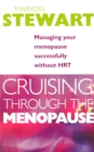 Image for Cruising through the menopause  : managing your menopause successfully without HRT