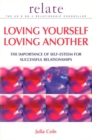 Image for Loving yourself, loving another  : the importance of self-esteem for successful relationships