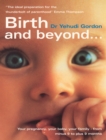Image for Birth and beyond  : pregnancy, birth, your baby and family - the defintive guide