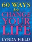 Image for 60 Ways To Change Your Life
