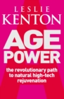 Image for Age power  : the revolutionary path to natural high-tech rejuvenation