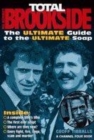 Image for Total Brookside  : the ultimate guide to the ultimate soap