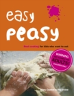 Image for Easy peasy  : real cooking for kids who want to eat