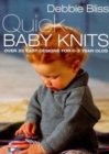 Image for Quick baby knits  : over 25 designs for 0-3 year olds