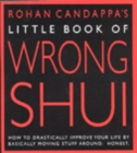 Image for The little book of wrong shui  : how to drastically improve your life by basically moving stuff around - honest