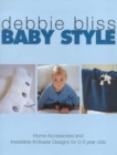 Image for Baby style  : irresistible knitwear designs and home accessories for 0-3 year olds