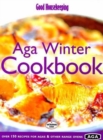 Image for Good Housekeeping Aga winter cookbook  : over 150 recipes for Agas &amp; other range ovens