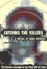 Image for Catching the killers  : the definitive history of criminal detection