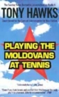 Image for Playing the Moldovans at Tennis