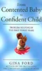 Image for From contented baby to confident child  : problem-solving in the first three years