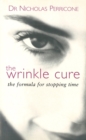 Image for The wrinkle cure  : the formula for stopping time