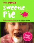 Image for Easy peasy sweetie pie  : truly scrumptious treats for kids who love to bake