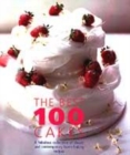 Image for The best 100 cakes  : a fabulous collection of classic and contemporary home-baking recipes