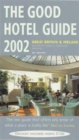 Image for The good hotel guide 2002  : Great Britain and Ireland : Great Britain and Ireland