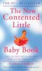 Image for The new contented little baby book  : the secret to calm and confident parenting from one of the world&#39;s top maternity nurses