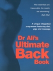 Image for Dr Ali&#39;s ultimate back book  : a remarkable self-help programme to prevent and treat all know[n] back problems