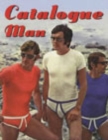 Image for Catalogue man  : 70s mail-order fashion hunks