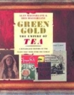 Image for Green gold  : the empire of tea