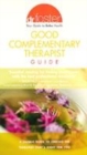 Image for Good complementary therapist guide