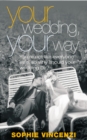 Image for Your Wedding Your Way