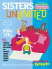 Image for Sisters unlimited  : the guide to life, love, bodies and being you