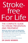 Image for Stroke-free for life  : the complete guide to stroke prevention and treatment