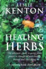 Image for Leslie Kenton&#39;s healing herbs  : transform your life with plant power