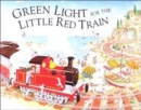 Image for The Little Red Train: Green Light