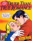 Image for Truer than true romance  : classic love comics retold!