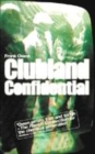 Image for Clubland confidential  : the fabulous rise and murderous fall of club culture