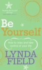 Image for Be yourself  : how to relax and take control of your life