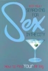 Image for Searching for sex in the city  : how to find your Mr Big