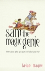 Image for Sam the magic genie  : think about what you want, not what you fear
