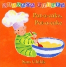 Image for Pat-a-cake, pat-a-cake : Pat-A-Cake, Pat-A-Cake : Pat-A-Cake, Pat-A-Cake