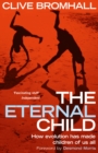Image for The eternal child  : how evolution has made children of us all