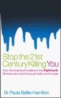 Image for Stop the 21st Century Killing You