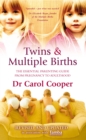 Image for Twins &amp; multiple births  : the essential parenting guide from pregnancy to adulthood