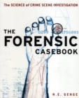 Image for The forensic casebook  : the science of crime scene investigation