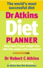 Image for Dr Atkins diet planner  : Keep track of your weight loss with this unique carb companion