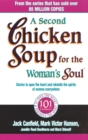 Image for A second chicken soup for the woman&#39;s soul  : 101 more stories to open the hearts and rekindle the spirits of women