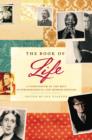 Image for The book of life  : a compendium of the best autobiographical and memoir writing